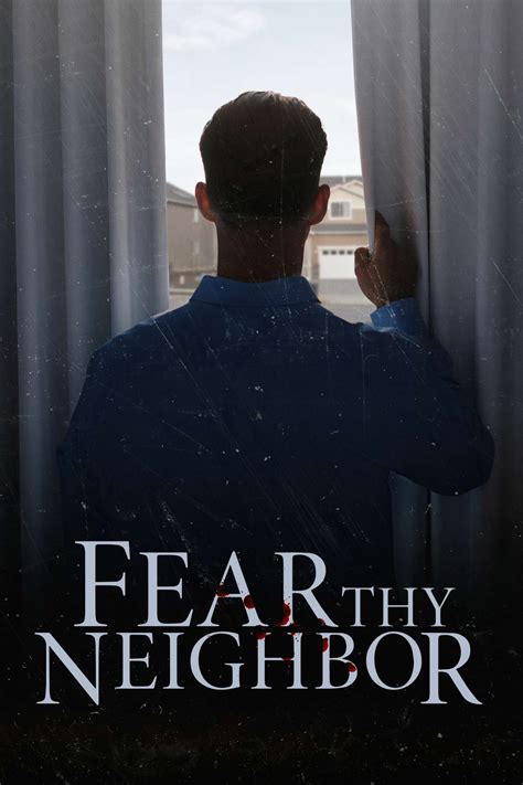 fear thy neighbor|Watch Fear Thy Neighbor .